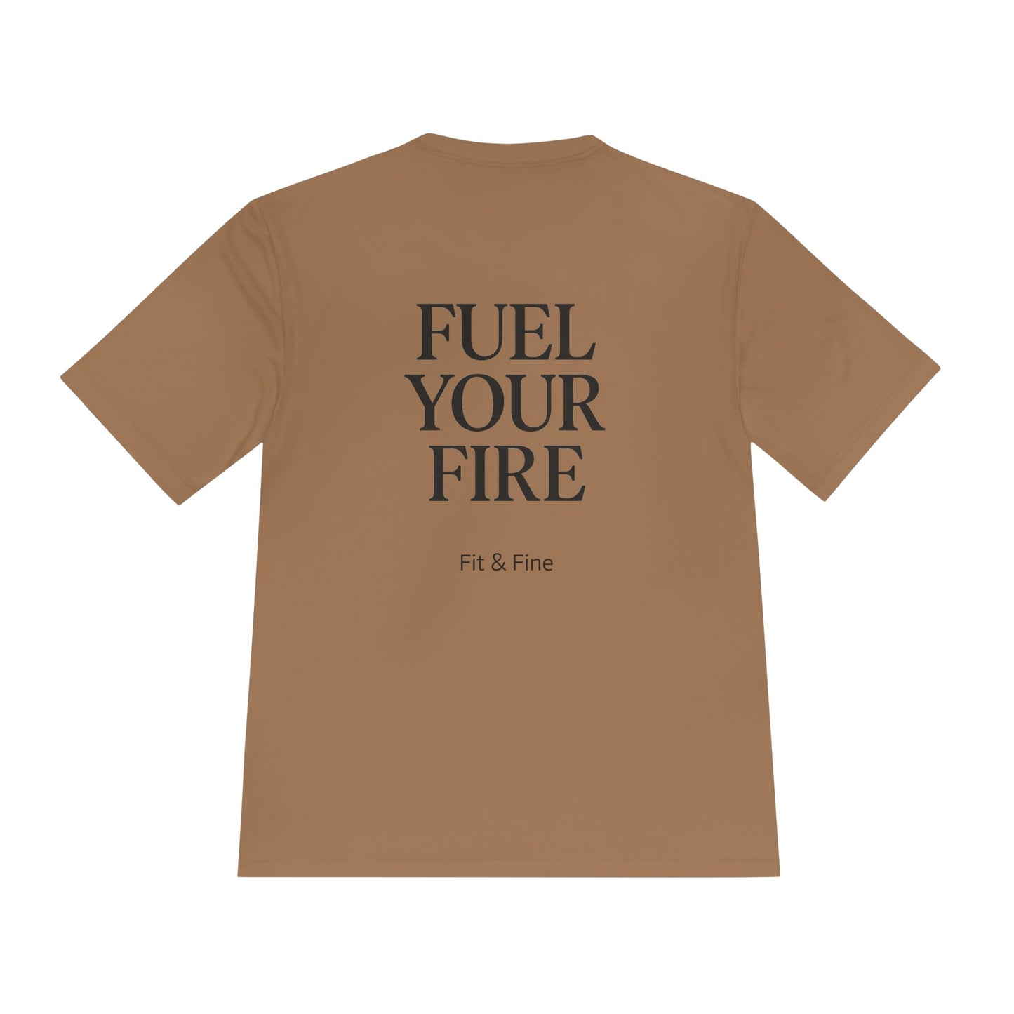 Fuel Your Fire Unisex Moisture Wicking Tee, Motivational Activewear, Fitness Gift, Gym Shirt, Workout Clothing