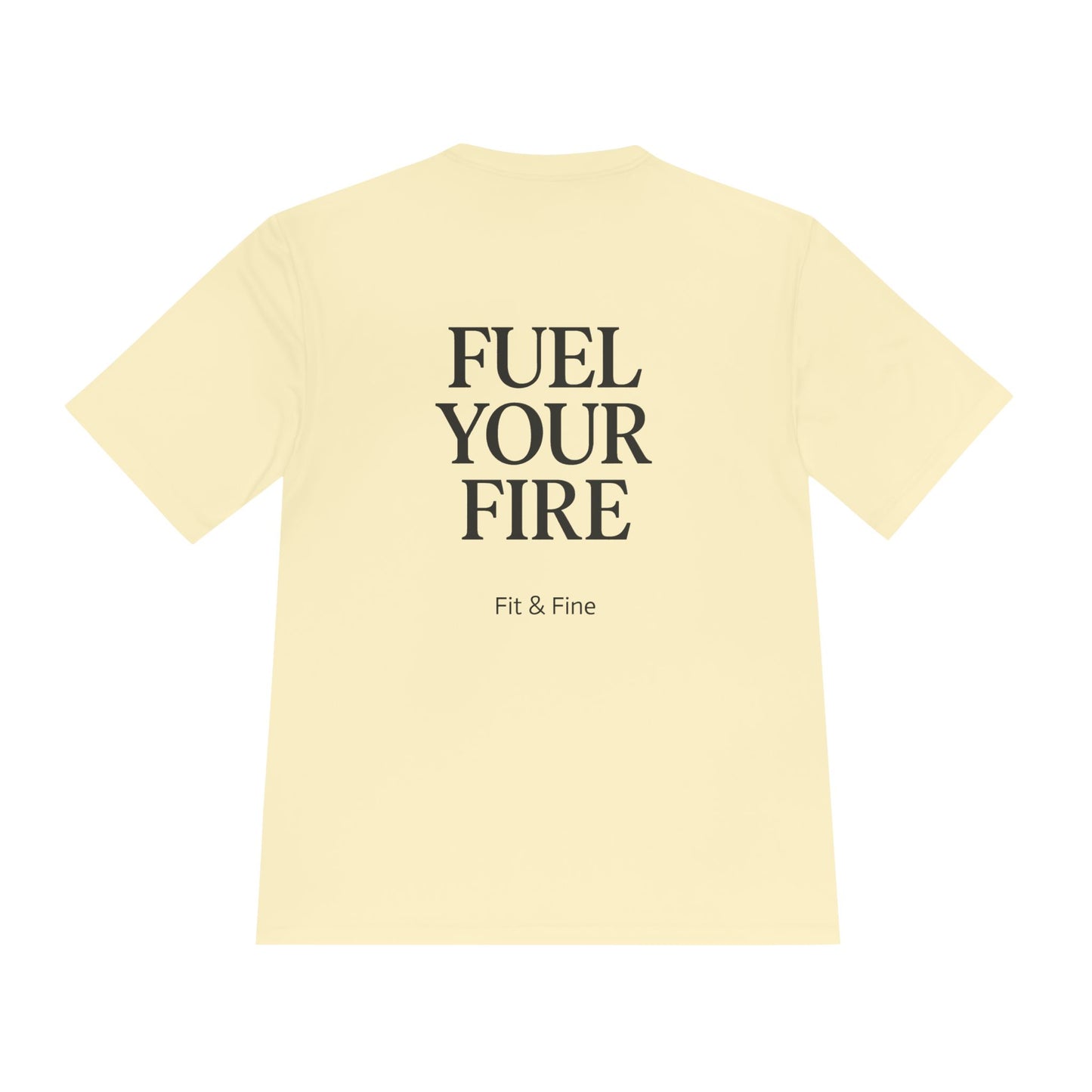 Fuel Your Fire Unisex Moisture Wicking Tee, Motivational Activewear, Fitness Gift, Gym Shirt, Workout Clothing