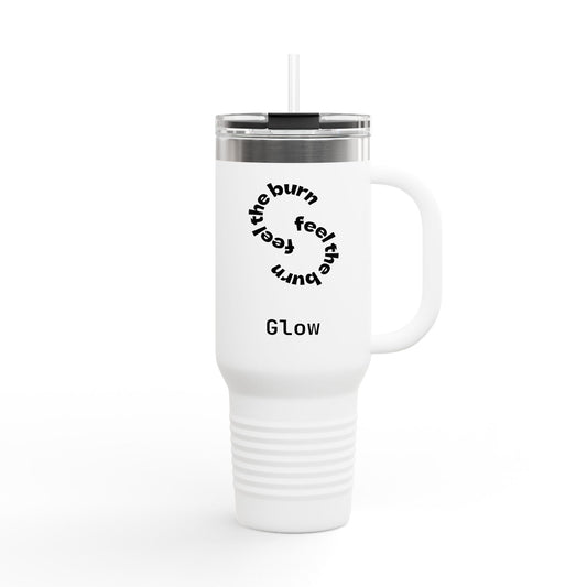 Motivational Insulated Travel Mug 40oz - "Feel the Burn"